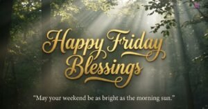 happy friday blessings