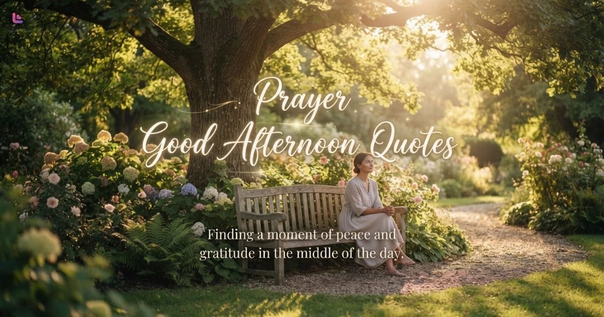Prayer Good Afternoon Quotes