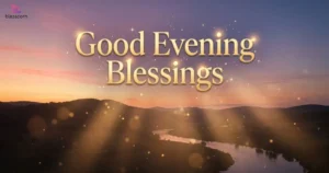 Good Evening Blessings